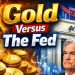 Gold Versus The Fed